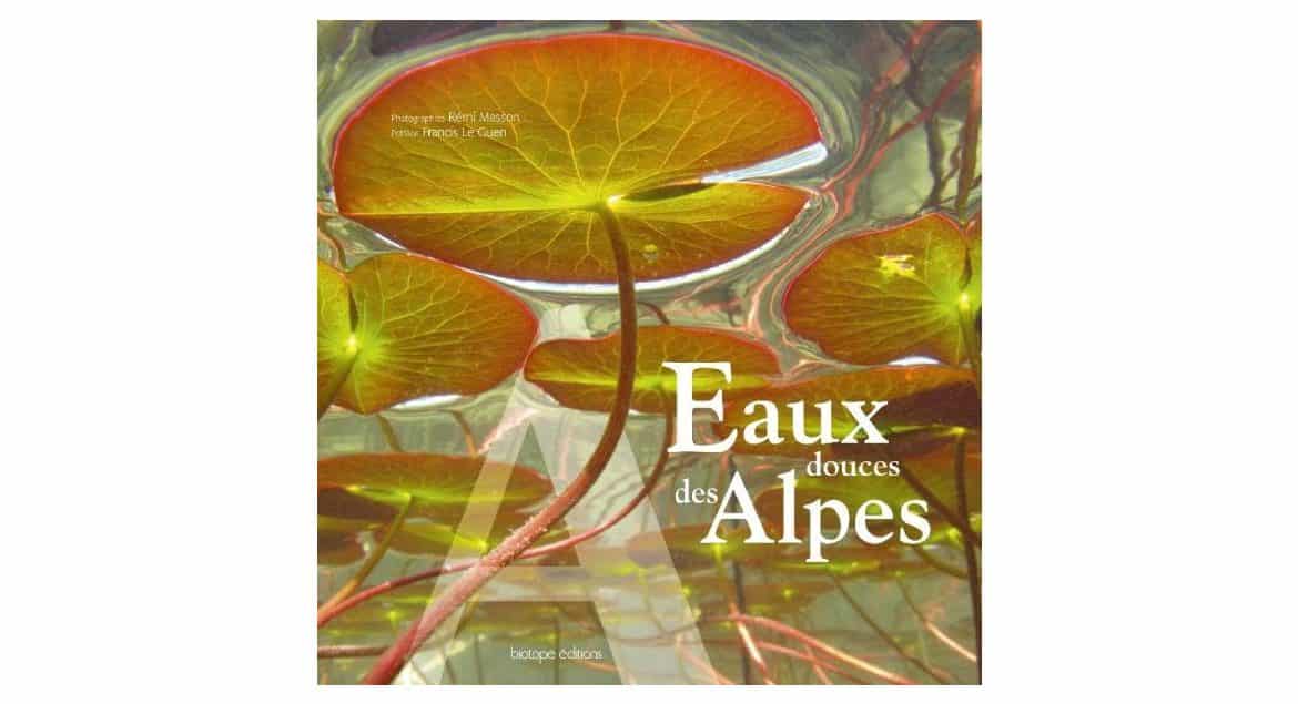 EAUX DOUCE DES ALPES DE REMI MASSON